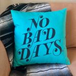 NO BAD DAYS® Pillow